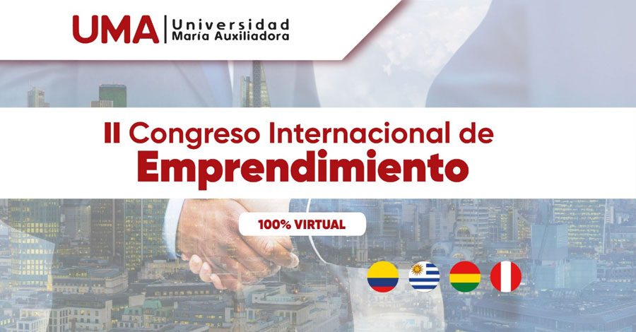 Congreso Internacional de Emprendimiento de la Universidad María Auxiliadora se desarrollará este 28 y 29 de abril