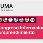 UMA realizó con éxito el IV Congreso Internacional de Emprendimiento con expertos de 8 países latinoamericanos