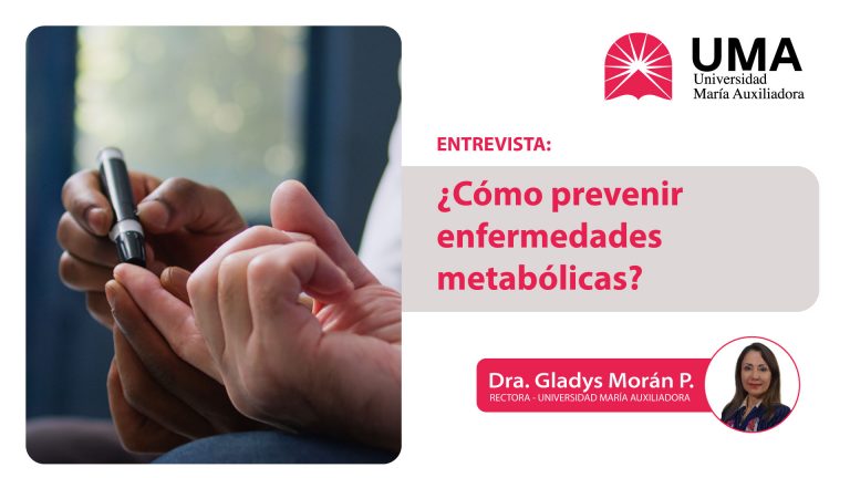 ¿Cómo prevenir enfermedades metabólicas? Entrevista con la Dra. Gladys Morán